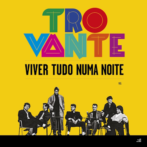 Trovante - Viver Tudo Numa Noite