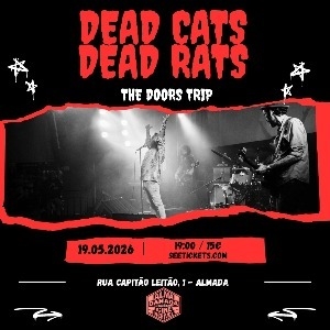 Cartaz oficial do evento DEAD CATS DEAD RATS - THE DOORS TRIP