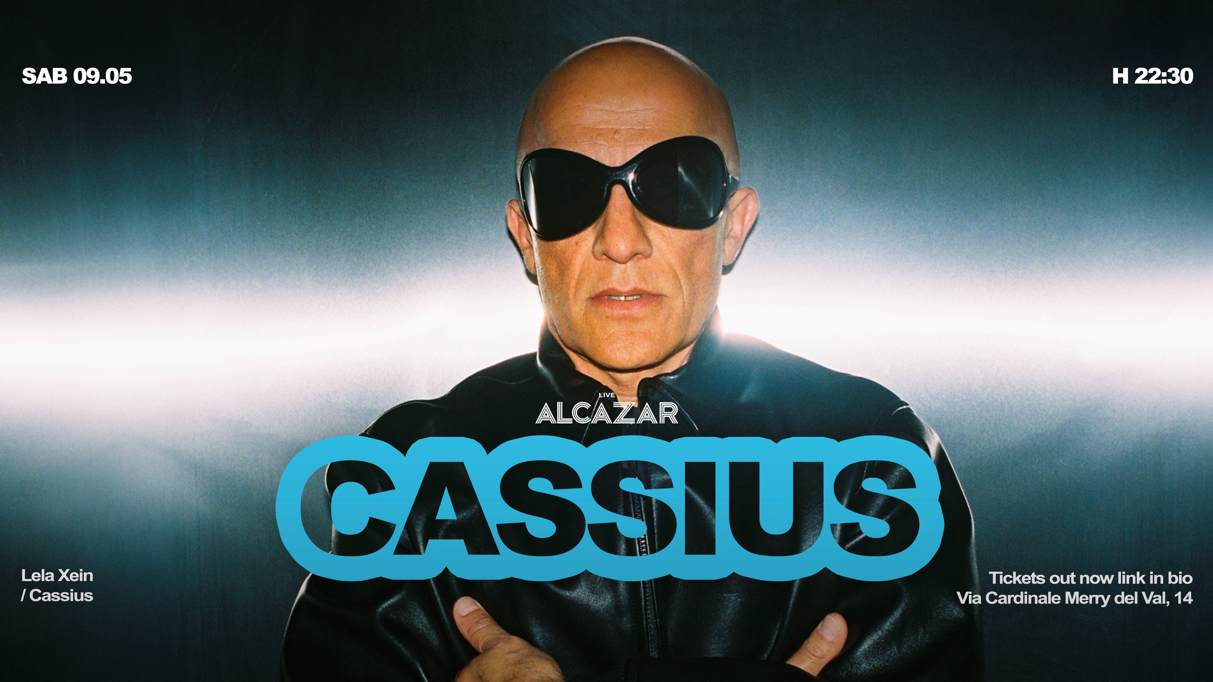 CASSIUS w/ LELA XEIN - Alcazar Trastevere