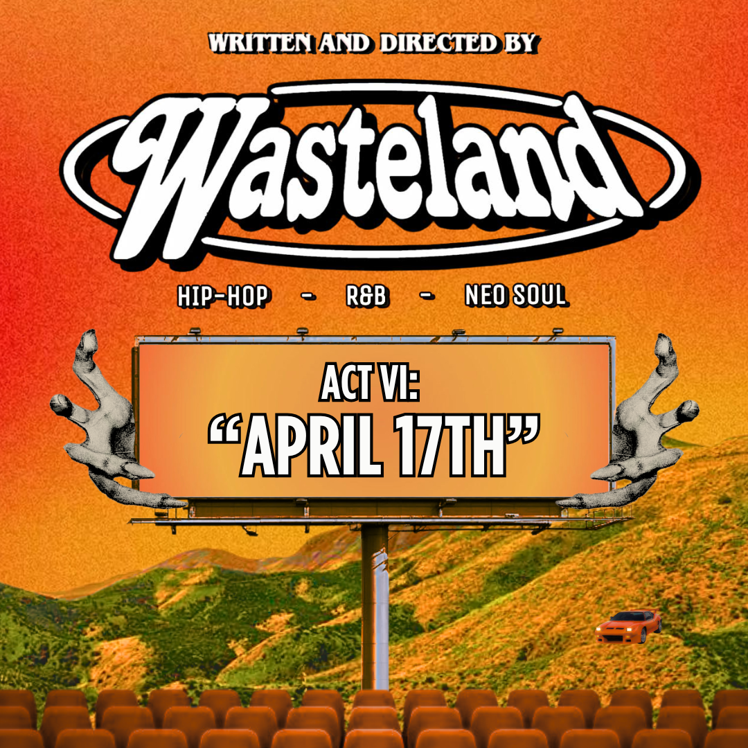 WASTELAND: ACT VI