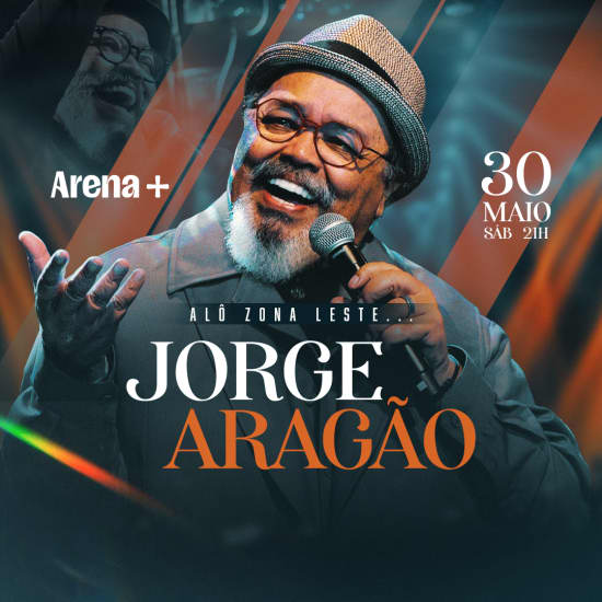 Cartaz oficial do evento Show do Jorge Aragão no Arena +