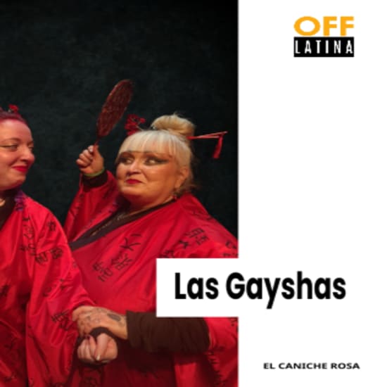 Official cover of the event Las Gayshas en Teatro Off Latina