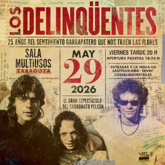 Cartel oficial del evento LOS DELINQÜENTES ZARAGOZA 2026