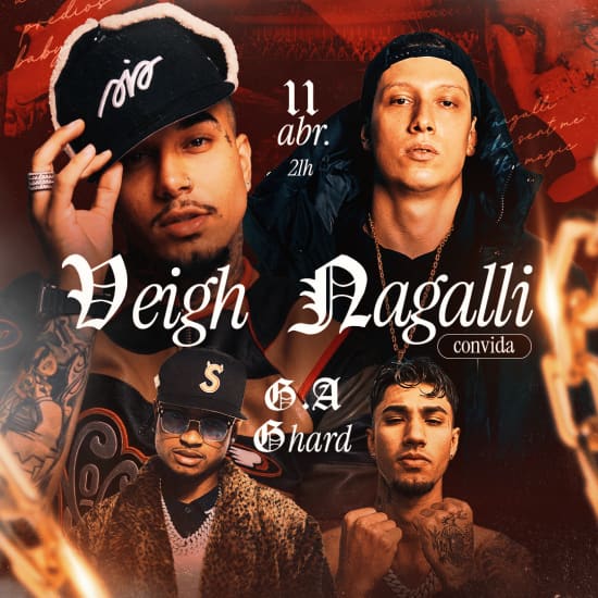 Cartaz oficial do evento Show do Veigh + Nagalli convida G.A. & GHard no Arena +