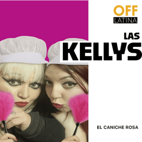 Cartel oficial del evento Las Kellys en Teatro Off Latina