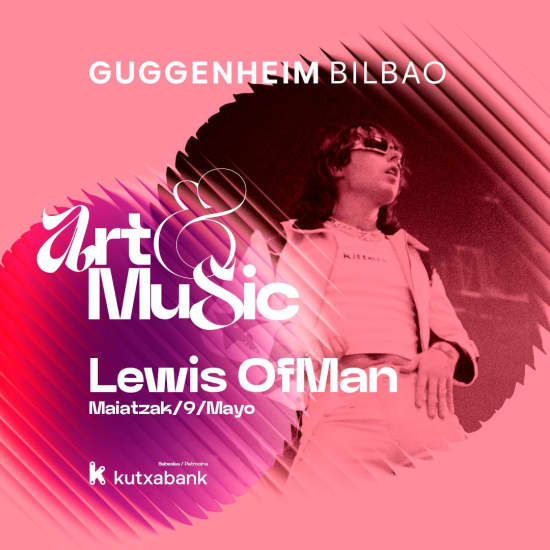 Cartel oficial del evento Lewis OfMan - Art&Music Museo Guggenheim Bilbao 2026 Patrocinado por Kutxabank