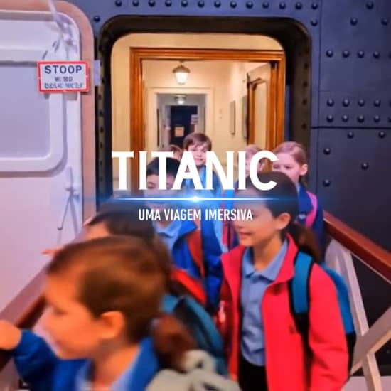 Official cover of the event Titanic: Uma Viagem Imersiva - Grupos Educativos
