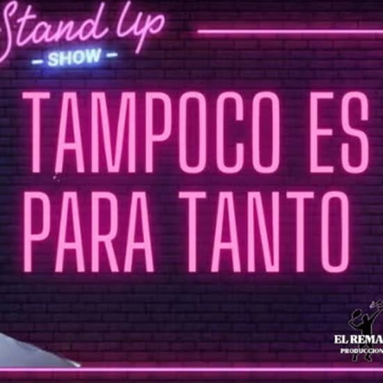 Cartel oficial del evento Tampoco es para tanto, en La Otra Movida