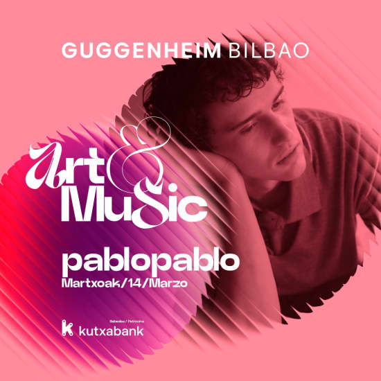Cartel oficial del evento PABLOPABLO - Art&Music Museo Guggenheim Bilbao 2026 Patrocinado por Kutxabank