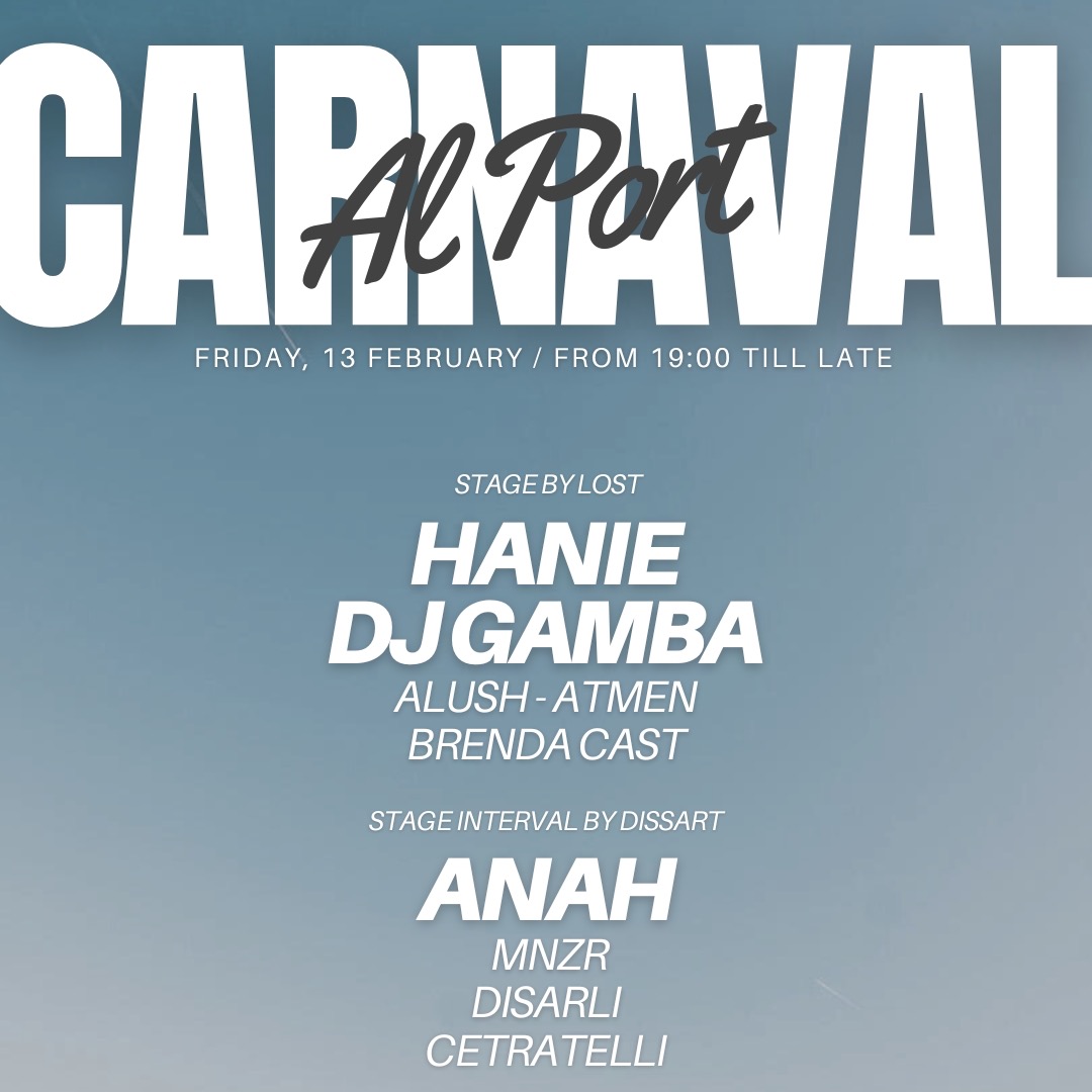Cartaz oficial do evento CARNAVAL AL PORT W/ ANAH, DJ GAMBA, HANIE