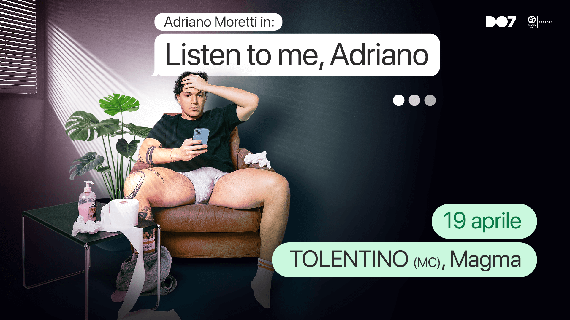 Official cover of the event DOMENICA 19 APRILE - ADRIANO MORETTI con LISTEN TO ME, ADRIANO - SPETTACOLO COMICO at MAGMA