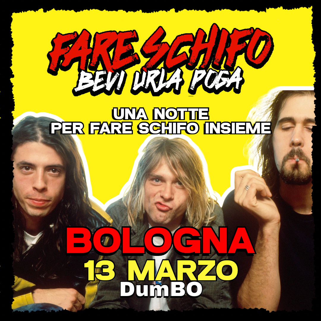 Cartel oficial del evento FARE SCHIFO PARTY BOLOGNA | 13 MARZO | LIVE + DJ SET | CANTA BALLA POGA DALLE 22:00