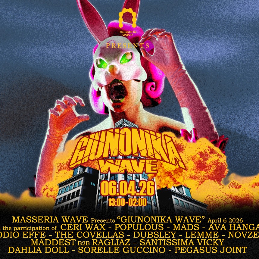 Official cover of the event GIUNONIKA WAVE con Ceri Wax, Populous, Biscotto della fortuna,Santissima Vicky, Mads & More....