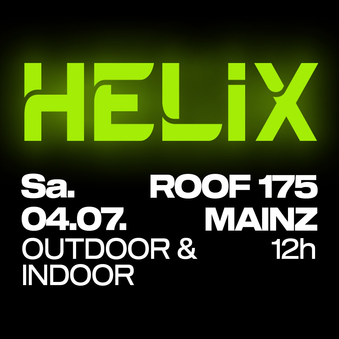 Official cover of the event HELIX x Roof 175 Mainz - 12h Rave Outdoor & Indoor