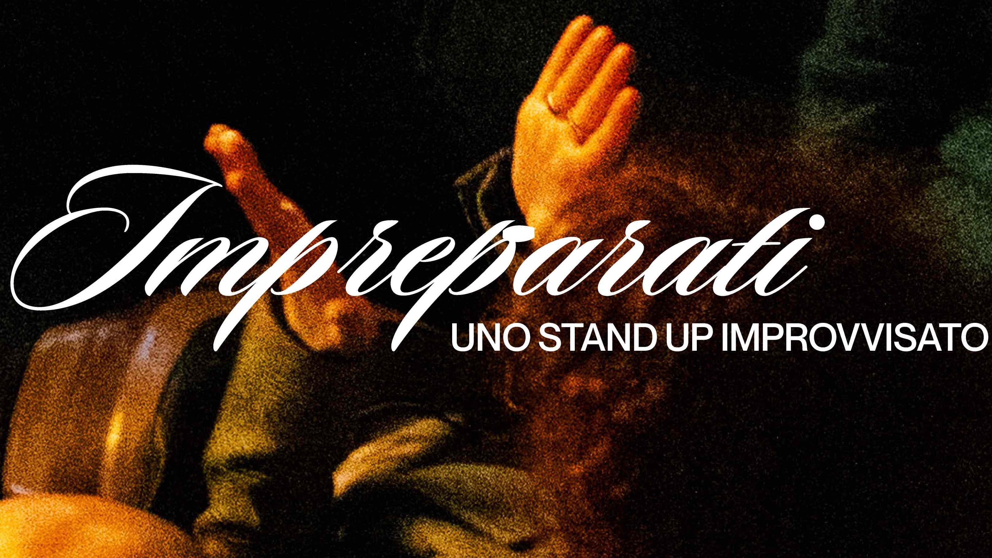 Couverture officielle de l'événement IMPREPARATI, Uno stand up improvvisato - Alcazar Live Trastevere