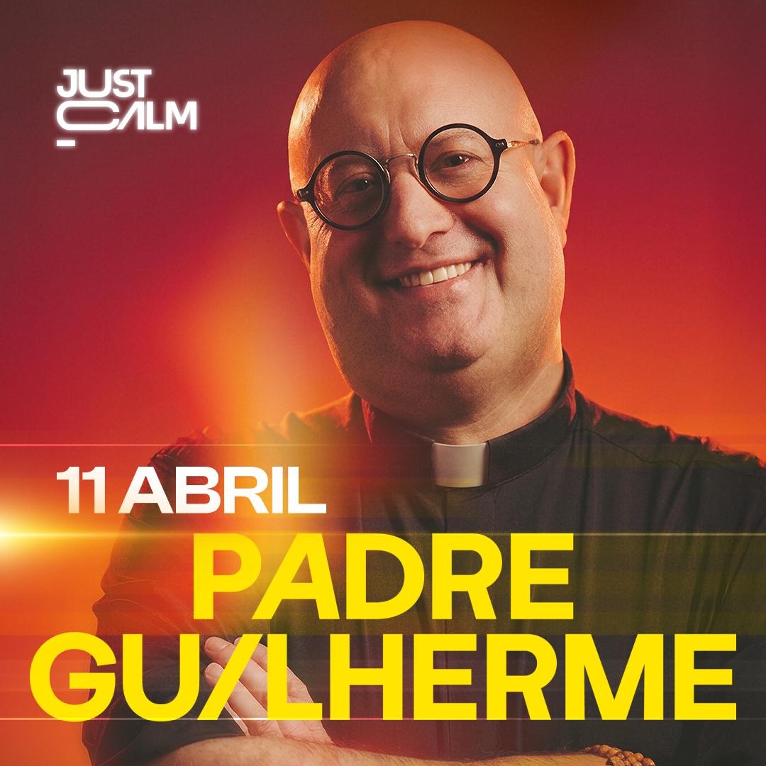 Cartaz oficial do evento Just Calm pres: Padre Guilherme AV Show