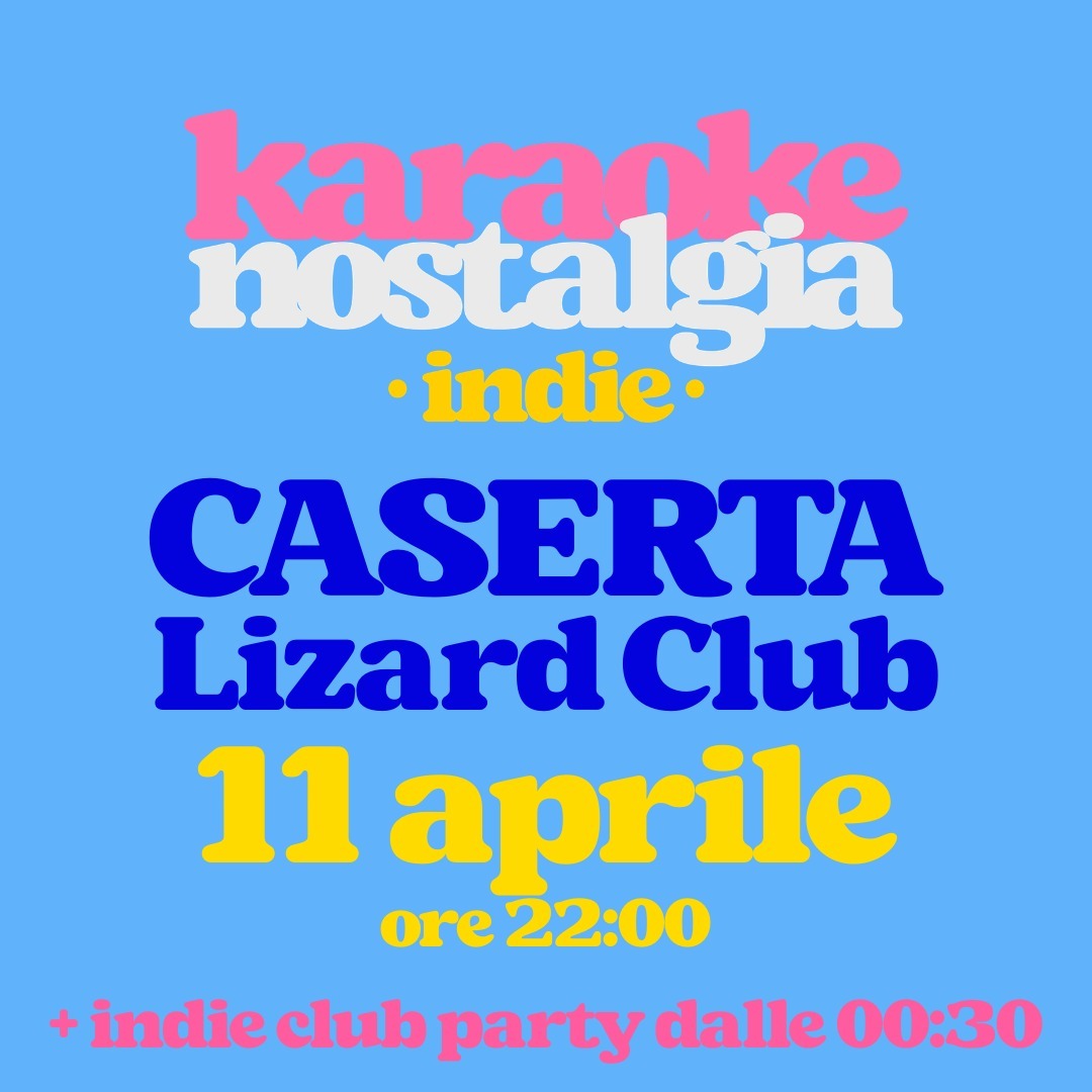 Offizielles Cover des Events KARAOKE INDIE CASERTA + INDIE CLUB DJ SET | LIZARD CLUB | 11 APRILE ORE 22:00 | NUOVA STAGIONE
