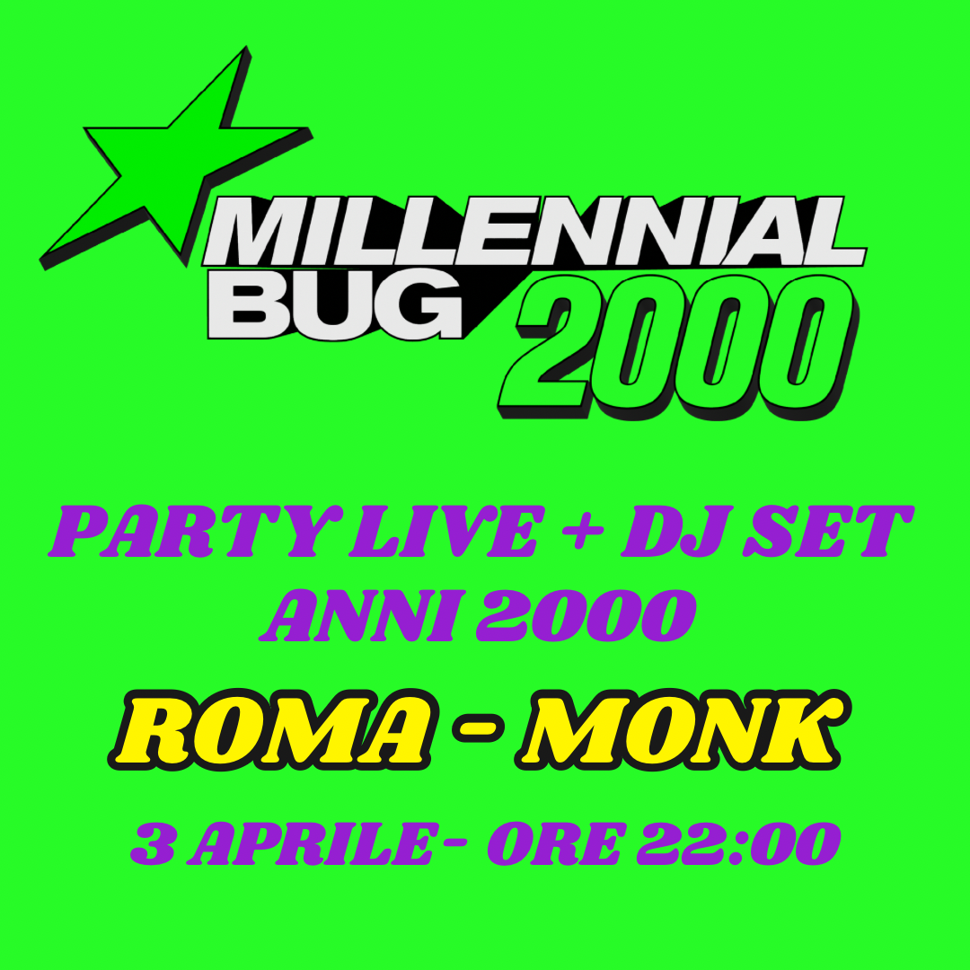 Official cover of the event MILLENNIAL BUG il party anni 2000 | MONK 3 APRILE ORE 22:00| LIVE + DJ SET