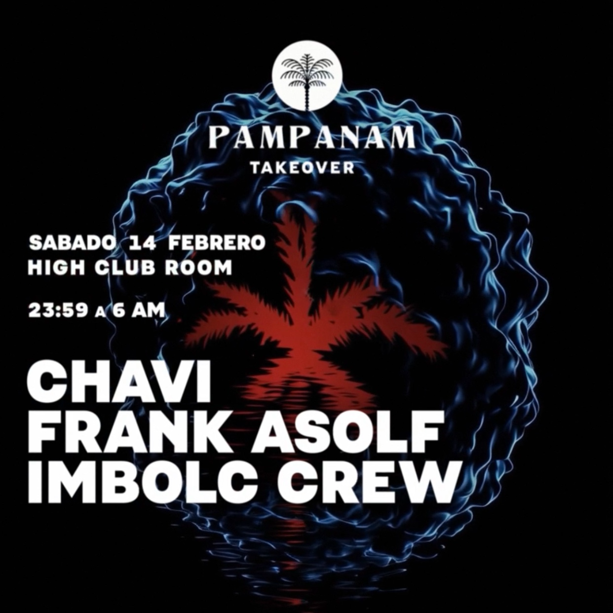 Cartaz oficial do evento Pampanam Takeover w/ Chavi + Frannk Asolf + Imbolc crew