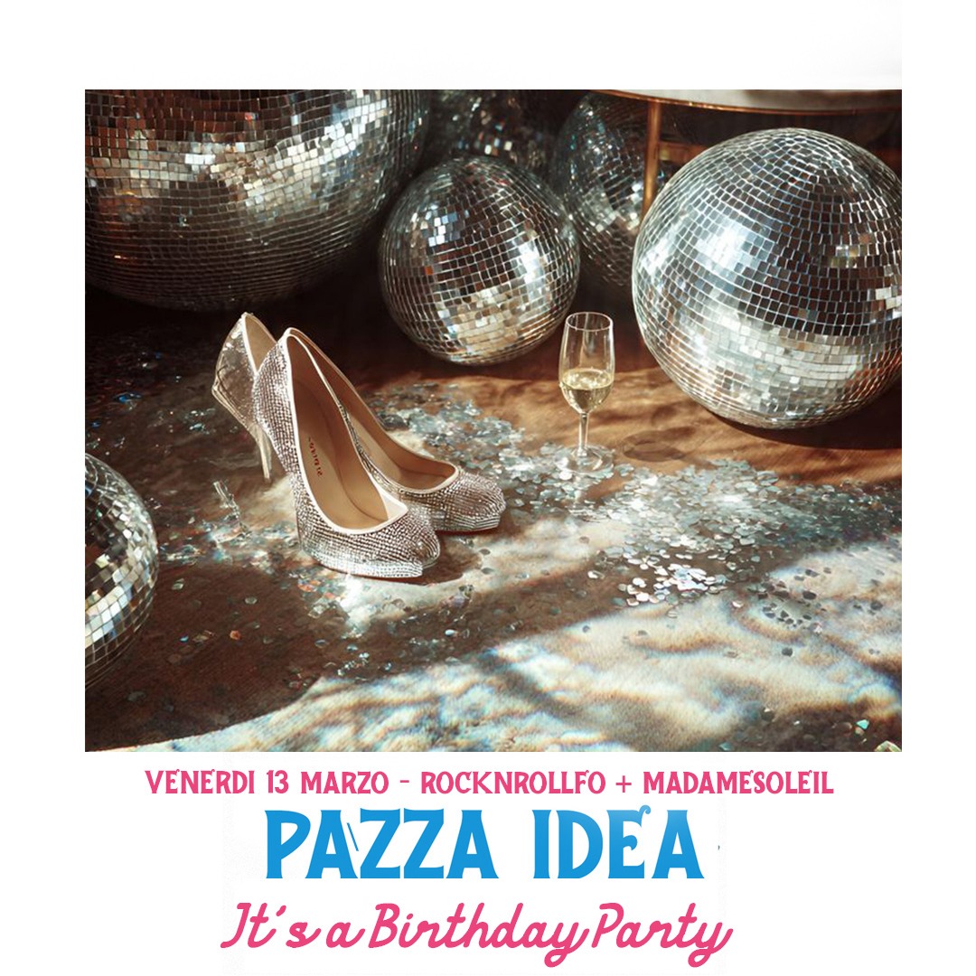 Official cover of the event Pazza Idea V Birthday Party allo Zenit Club / Madamesoleil + Rocknrollfo