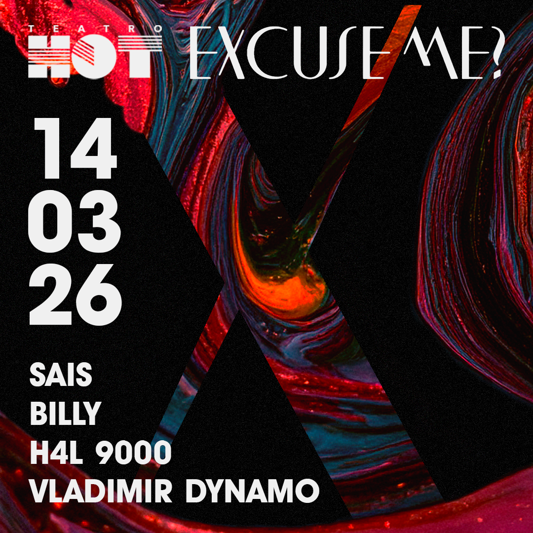 Official cover of the event S14/03 Fallas · EXCUSE ME? · Teatro HOT · Horario extendido