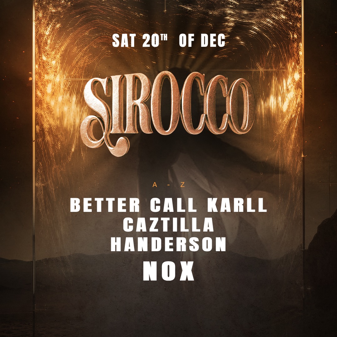 Cartaz oficial do evento Sirocco w/ Nox, Handerson, Better Call Karll and Caztilla