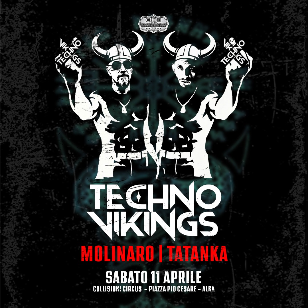 Techno Viking | 11.04 @Collisioni Circus