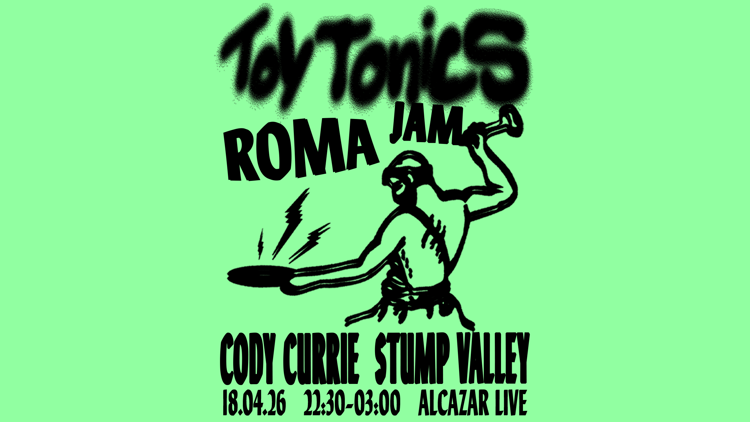 Official cover of the event Toy Tonics Jam w/ Cody Currie, Stump Valley - Alcazar Trastevere