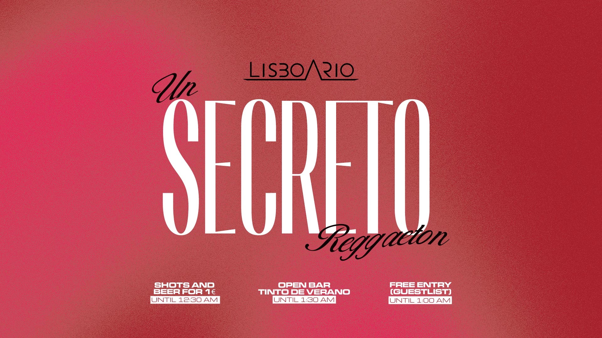 UN SECRETO | Reggaeton - FREE entrance until 1:00am | shots and beer 1€ until 00:30am