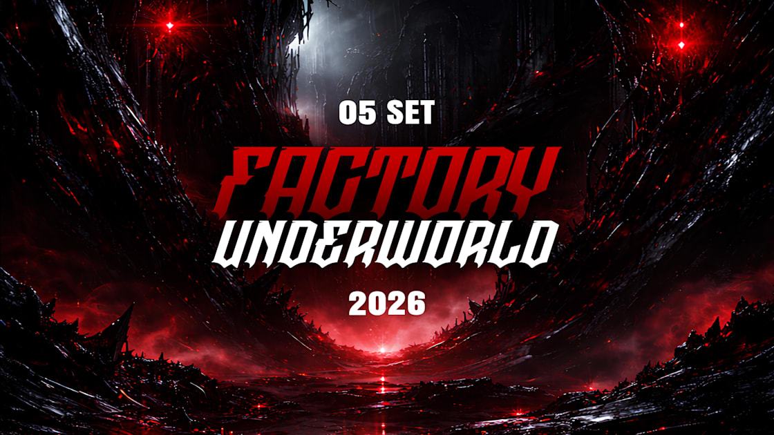 Cartaz oficial do evento Factory Underworld
